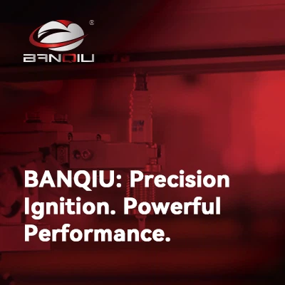 BANQIU: Precision Ignition. Powerful Performance.